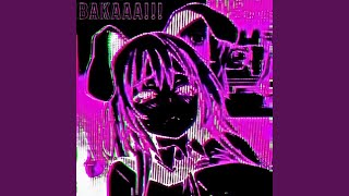 Bakaaa