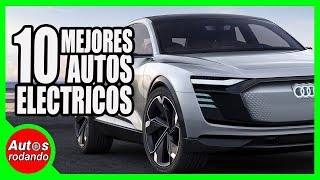 10 MEJORES AUTOS ELECTRICOS para 2019 🔥