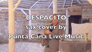 "Despacito" sax cover at Huracan cafe weddings, Punta Cana