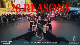 [KPOP IN PUBLIC] '28 Reasons' - SEULGI (슬기)|ONE TAKE full Dance Cover by Double 
