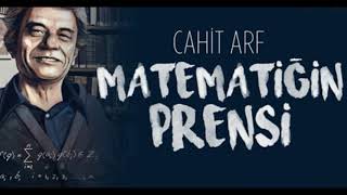 Cahit Arf; Matematiğin Prensi