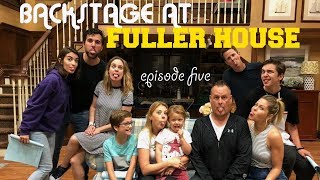 SNEAK PEEK BEHIND THE SCENES AT FULLER HOUSE