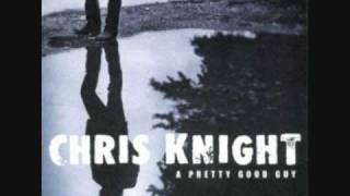 Watch Chris Knight If I Were You video
