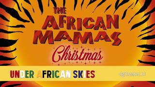 The African Mamas Christmas Under African Skies The African Mamas Christmas Under African Skies