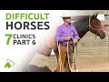 How to Train Difficult Horses  | 7 Clinics with Buck Brannaman | wehorse