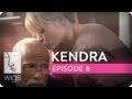 Kendra | Ep. 8 of 8 | Feat. Sarah Jones | WIGS