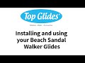 Installing your Beach Sandal Walker Ski Glides