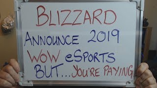 Blizzard Announce Wow Esports For 2019 But You Have To Pay For Some Of It Blizzard Announce Wow Esports For 2019 But You Have To Pay For Some Of It