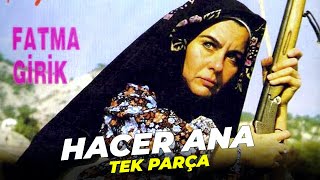 Hacer Ana | Fatma Girik Serdar Gökhan Eski Türk Filmi  İzle