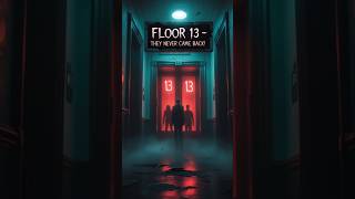 They Found Floor 13 And Never Came Back Real Haunted Hotel Horror Story.
