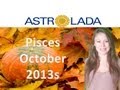 Pisces October 2013 with astrolada.com