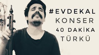 Uğur Önür Evde Kal Konseri 40 dk Türkü