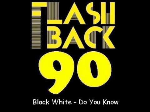 Black White - Do You Know (Extended Version)