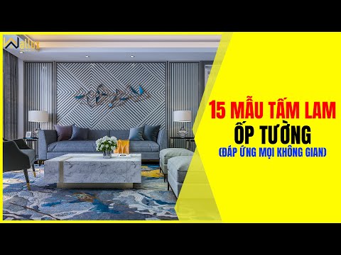 15 Mẫu Tấm Lam Ốp Tường Đáp Ứng Mọi Không Gian Nhà | Trang Trí Nhà Cửa Wallux