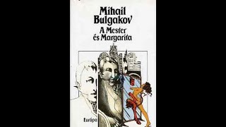 Bulgakov A Mester És Margarita 1. Könyv - Felolva Király Melindának Hegedűs Ildikó