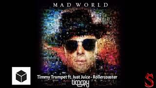 Watch Timmy Trumpet Rollercoaster feat Just Juice video