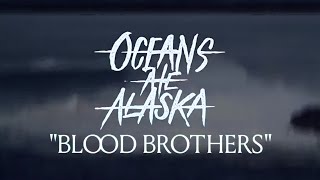 Watch Oceans Ate Alaska Blood Brothers video