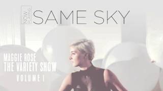 Maggie Rose - Same Sky (Official Audio)