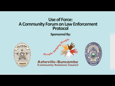 Buncombe News Update - Use of Force Forum - Law Enforcement Protocol