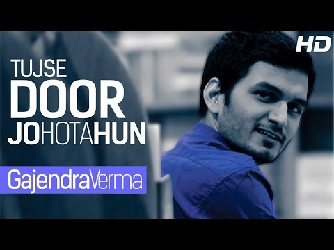 TUJHSE DOOR JO HOTA HOON TUKDA TUKDA SOTA HOON - GAJENDRA VERMA...