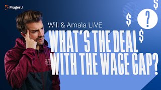 What's the Deal with the Wage Gap? - Will & Amala LIVE