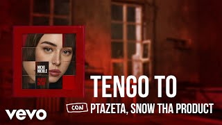 Nicki Nicole, Ptazeta, Snow Tha Product - Tengo To (Official Lyric Video)