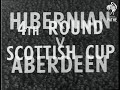 4th Round Scottish Cup - Hibernian V Aberdeen (1953)
