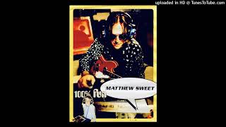 Watch Matthew Sweet Not When I Need It video