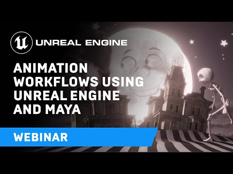 Animation Workflows Using Unreal Engine and Maya | Webinar