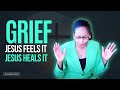 Grief: Jesus Feels It & Jesus Heals It By Gail King