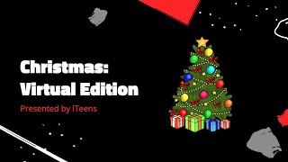Christmas: Virtual Edition | ITeens