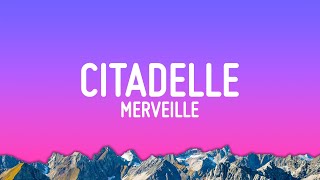 Merveille - Citadelle (Paroles/Lyrics)