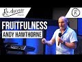 Fruitfulness | Andy Hawthorne
