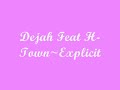 Dejah Feat H Town Explicit
