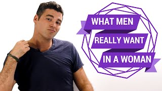 What Men REALLY Want in a Woman (6 Surprising Qualities)