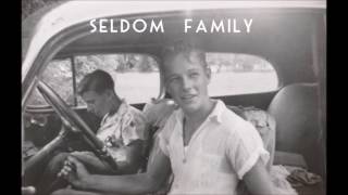 Watch Seldom Family video