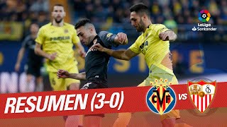 Resumen de Villarreal CF vs Sevilla FC (3-0)