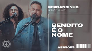 Fernandinho E Paula - Bendito É O Nome