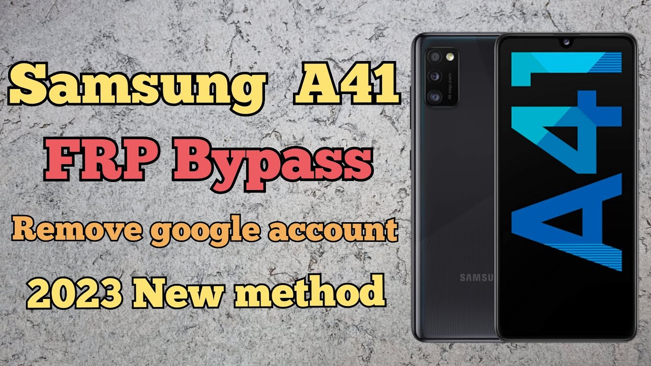 2023 Samsung Galaxy A41 Frp Bypass Remove Google Account 2023 Samsung Galaxy A41 Frp Bypass Remove Google Account