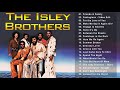 The Isley Brothers  Greatest Hist Full Album 2021 - Best Song Of The Isley Brothers