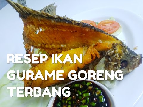 Gurami Goreng Terbang || Enak Crispy dan Gurih !!!