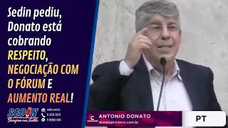 Sedin pediu, Donato está cobrando respeito, negociação com o Fórum e aumento real!