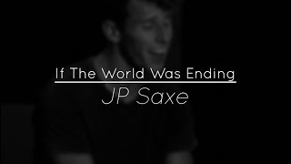 JP Saxe - If The World Was Ending // Covered by Jared Herzog