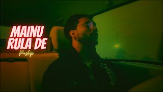Mainu Rula De - P U S H P Official Video