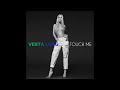 Vesta - Touch Me (Full Audio)