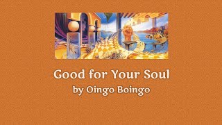 Watch Oingo Boingo Good For Your Soul video