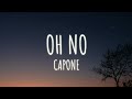 Capone - Oh No (Lyrics)