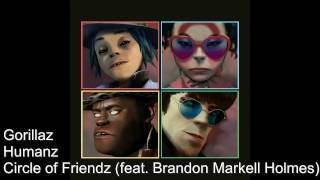 Watch Gorillaz Circle Of Friendz feat Brandon Markell Holmes video