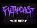 Filthcast 025 featuring The Sect