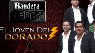 Watch Bandera Negra El Joven Del Dorado video